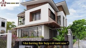 Nhà hướng Bắc hợp với tuổi nào ?