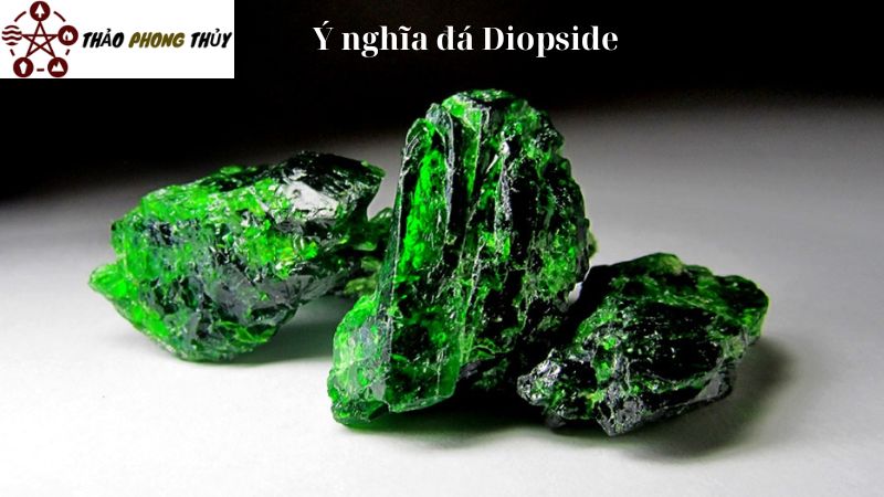 Ý nghĩa đá Diopside